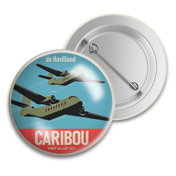 CARIBOU 'FIRST IN LAST OUT' Tin Badge - Mach 5