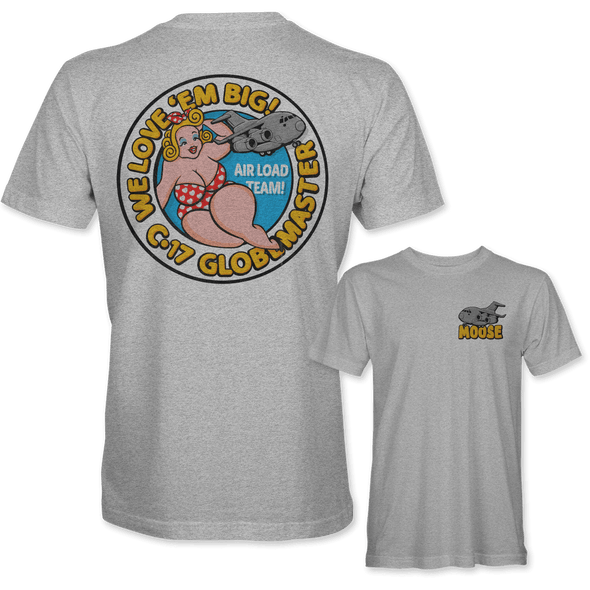 C-17 'WE LOVE EM BIG' T-Shirt - Mach 5