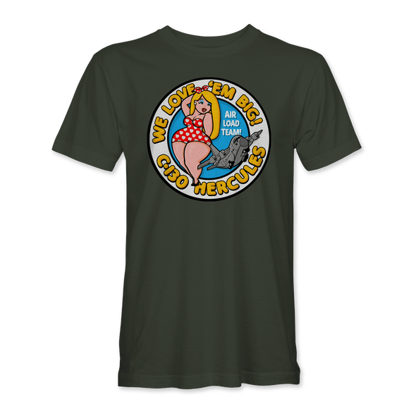 C-130 HERCULES 'WE LOVE EM BIG' T-Shirt - Mach 5