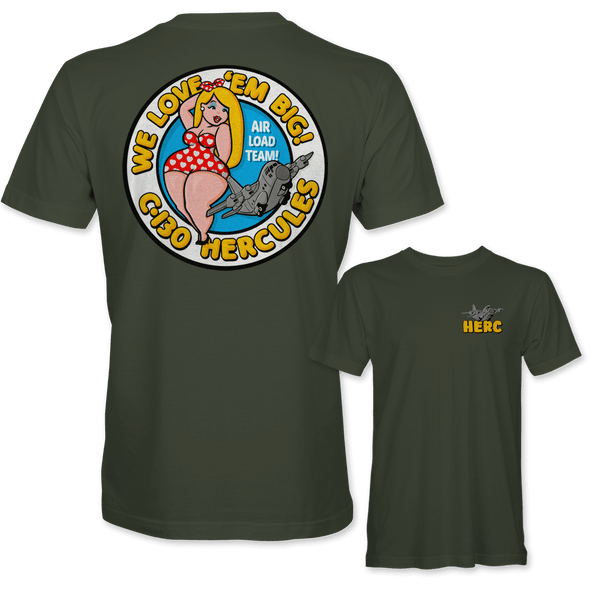 C-130 HERCULES 'WE LOVE EM BIG' T-Shirt - Mach 5