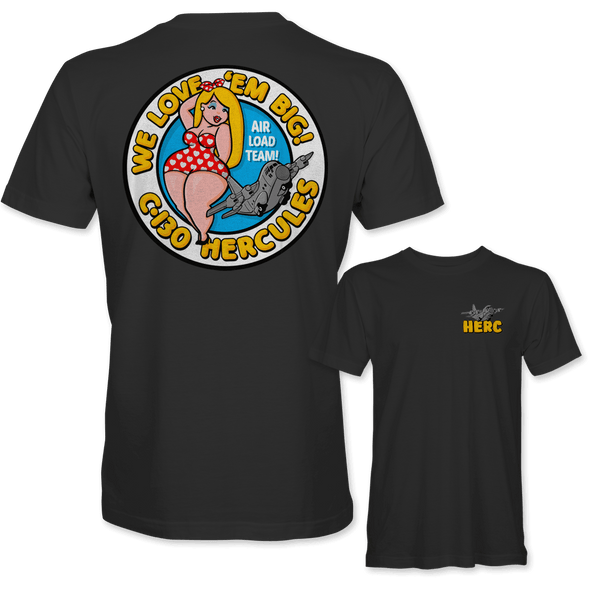 C-130 HERCULES 'WE LOVE EM BIG' T-Shirt - Mach 5