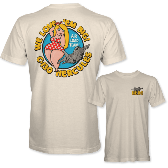 C-130 HERCULES 'WE LOVE EM BIG' T-Shirt - Mach 5