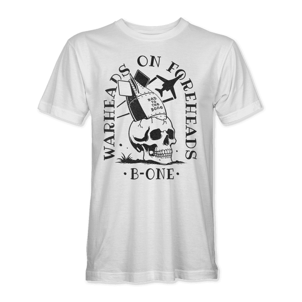 WARHEADS ON FOREHEADS B-1 BONE T-Shirt