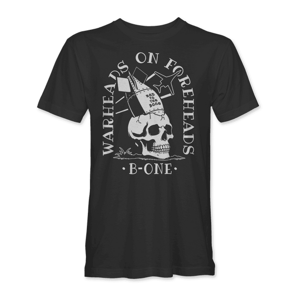 WARHEADS ON FOREHEADS B-1 BONE T-Shirt