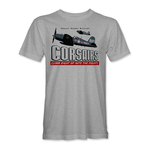 F4U CORSAIR 'CLIMB RIGHT UP INTO THE FIGHT!' T-Shirt - Mach 5