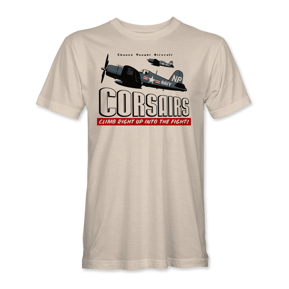 F4U CORSAIR 'CLIMB RIGHT UP INTO THE FIGHT!' T-Shirt - Mach 5