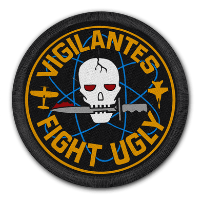 VIGILANTES 'FIGHT UGLY' PATCH