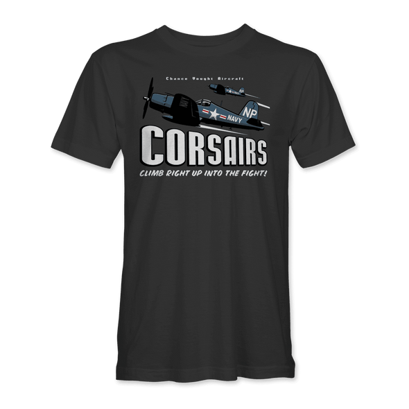F4U CORSAIR 'CLIMB RIGHT UP INTO THE FIGHT!' T-Shirt - Mach 5
