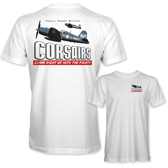 F4U CORSAIR 'CLIMB RIGHT UP INTO THE FIGHT!' T-Shirt - Mach 5