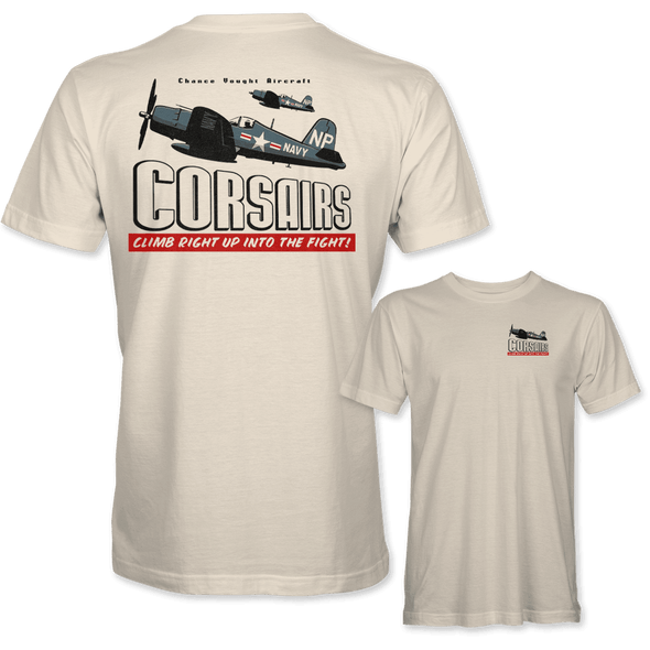 F4U CORSAIR 'CLIMB RIGHT UP INTO THE FIGHT!' T-Shirt - Mach 5