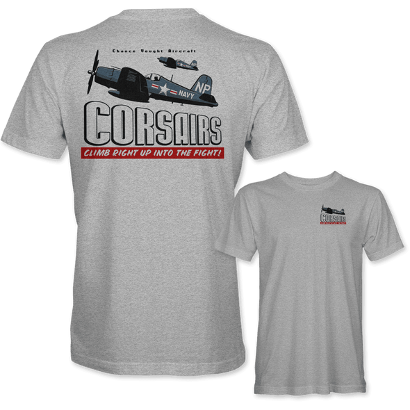 F4U CORSAIR 'CLIMB RIGHT UP INTO THE FIGHT!' T-Shirt - Mach 5