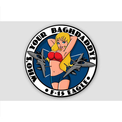 F-15 EAGLE 'WHO'S YOUR BAGHDADDY?' Sticker - Mach 5