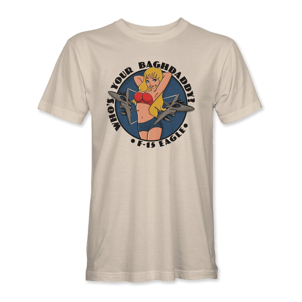 F-15 EAGLE 'WHO'S YOUR BAGHDADDY?' T-Shirt - Mach 5