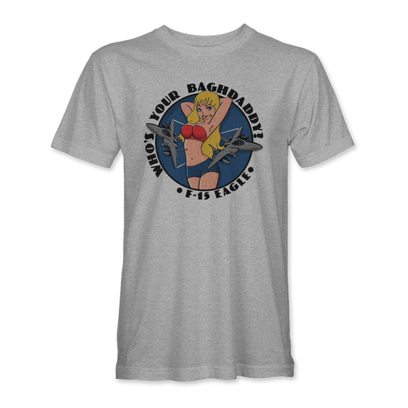 F-15 EAGLE 'WHO'S YOUR BAGHDADDY?' T-Shirt - Mach 5