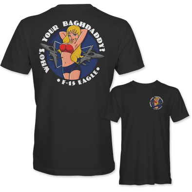 F-15 EAGLE 'WHO'S YOUR BAGHDADDY?' T-Shirt - Mach 5