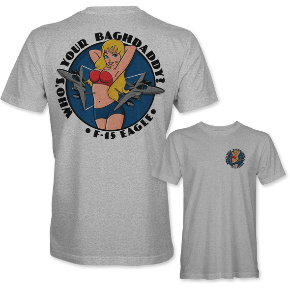 F-15 EAGLE 'WHO'S YOUR BAGHDADDY?' T-Shirt - Mach 5