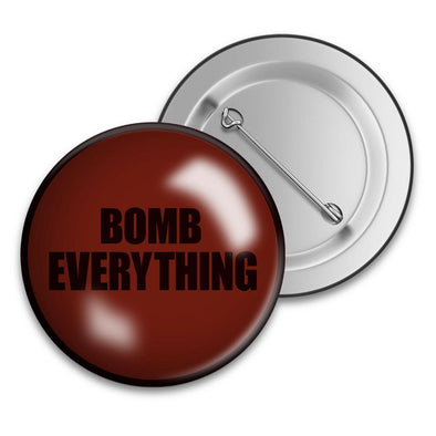 BOMB EVERYTHING Tin Badge - Mach 5
