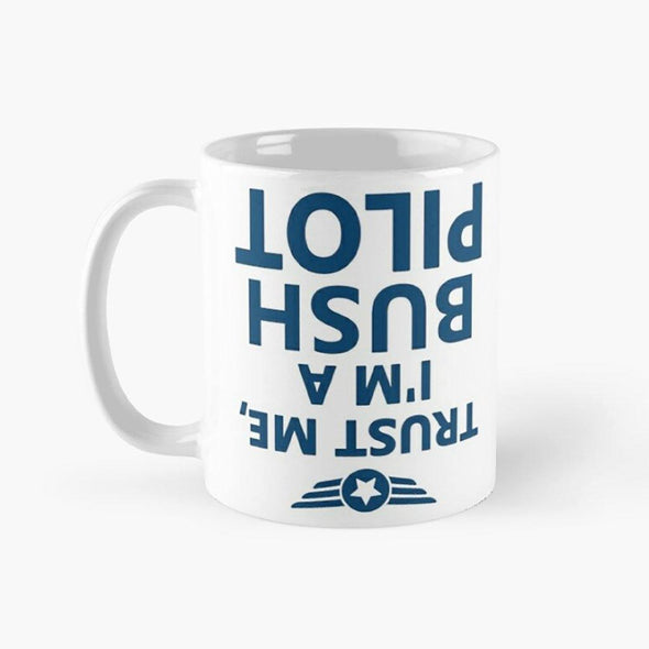 TRUST ME, I'M A BUSH PILOT Mug - Mach 5