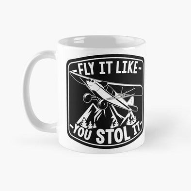 FLY IT LIKE YOU STOL IT Mug - Mach 5