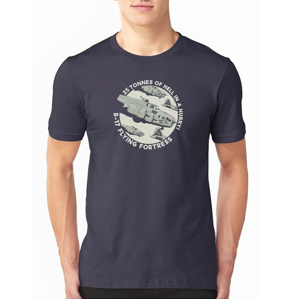 B-17 FLYING FORTRESS '25 TONNES OF HELL IN A HURRY!' T-Shirt - Mach 5