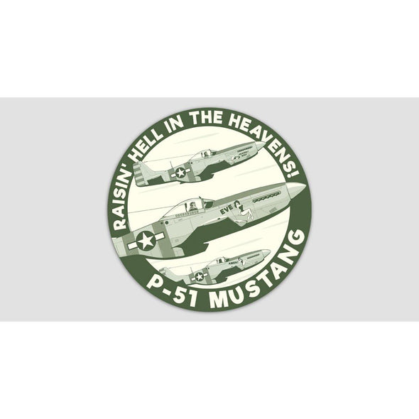 P-51 MUSTANG "RAISIN' HELL IN THE HEAVENS" Sticker - Mach 5