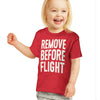 REMOVE BEFORE FLIGHT Kids T-Shirt - Mach 5