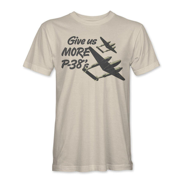 GIVE US MORE P-38'S T-shirt - Mach 5